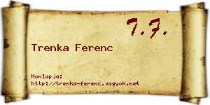 Trenka Ferenc névjegykártya